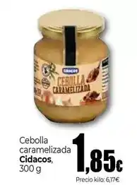 Unide Supermercados Cidacos - cebolla caramelizada oferta