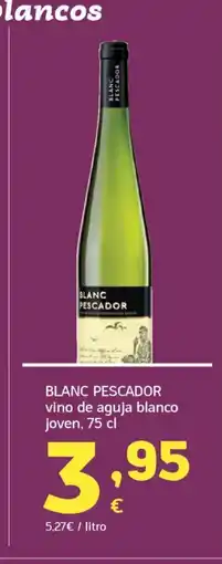HiperDino BLANC PESCADOR vino de aguja blanco joven oferta