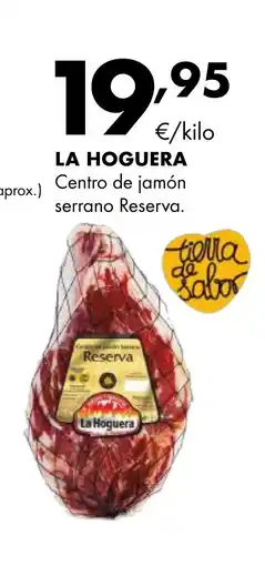 Supermercados Lupa LA HOGUERA Centro de jamón serrano Reserva oferta