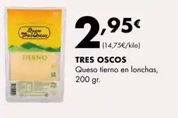 Supermercados Lupa TRES OSCOS Queso tierno en lonchas oferta