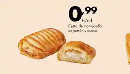 Supermercados Lupa Cesta de mantequilla de jamón y queso oferta