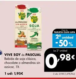 Supermercados Lupa VIVE SOY de PASCUAL Bebida de soja clásica, chocolate o almendras sin azúcar oferta