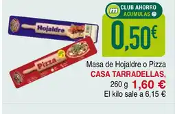 mYm supermercados CASA TARRADELLAS Masa de Hojaldre o Pizza oferta