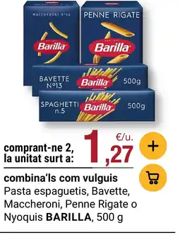 BonpreuEsclat BARILLA Pasta espaguetis, Bavette, Maccheroni, Penne Rigate o Nyoquis oferta