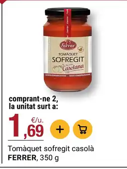 BonpreuEsclat FERRER Tomàquet sofregit casolà oferta
