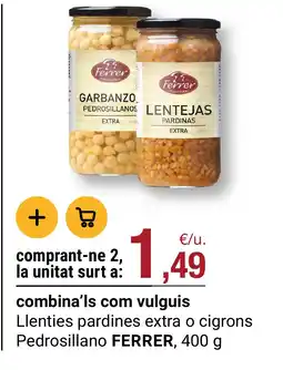 BonpreuEsclat FERRER Llenties pardines extra o cigrons Pedrosillano oferta