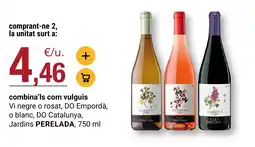 BonpreuEsclat PERELADA Vi negre o rosat, DO Empordà, o blanc, DO Catalunya, Jardins oferta