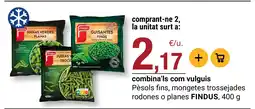 BonpreuEsclat FINDUS Pèsols fins, mongetes trossejades rodones o planes oferta