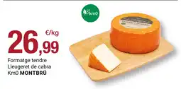 BonpreuEsclat MONTBRÚ Formatge tendre Lleugeret de cabra Km0 oferta