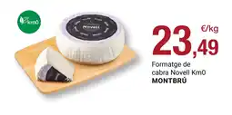 BonpreuEsclat MONTBRÚ Formatge de cabra Novell Km0 oferta