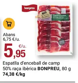BonpreuEsclat BONPREU spatlla d'enceball de camp 50% raça ibèrica oferta