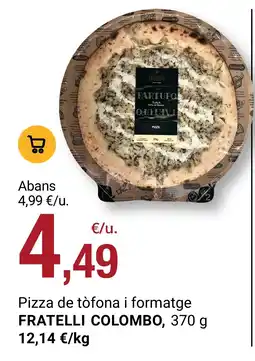 BonpreuEsclat FRATELLI COLOMBO Pizza de tòfona i formatge oferta