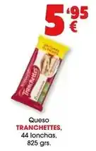 TOP Cash & Carry Tranchettes - queso oferta