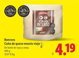 Lidl Roncero Cuña de queso mezcla viejo oferta