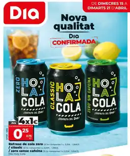 Dia DIA HOLA COLA Refresc de cola zero oferta