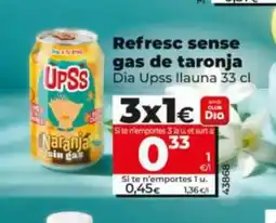 Dia DIA UPSS Refresc sense gas de taronja oferta