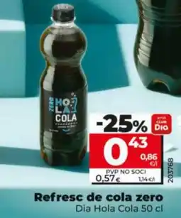 Dia DIA HOLA COLA Refresc de cola zero oferta