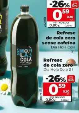 Dia DIA HOLA COLA Refresc de cola zero oferta