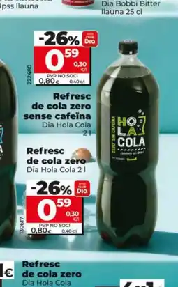 Dia DIA HOLA COLA Refresc de cola zero sense cafeïna oferta