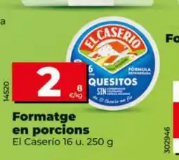 Dia EL CASERIO Formatge en porcions oferta