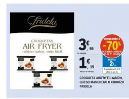 E.Leclerc FRIDELA Croqueta airfryer jamón, queso manchego o chorizo oferta