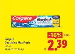Lidl COLGATE Dentifrico Max Fresh oferta