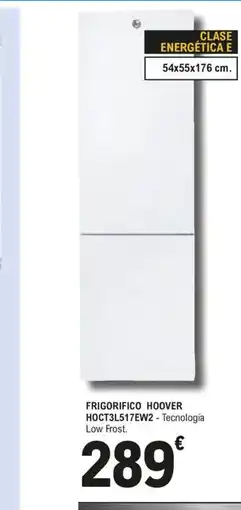 E.Leclerc Frigorifico hoover hoct3l517ew2 oferta