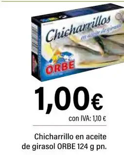 Cash Ifa ORBE Chicharrillo en aceite de girasol oferta