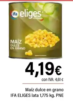Cash Ifa IFA ELIGES Maíz dulce en grano lata oferta