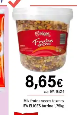 Cash Ifa IFA ELIGES Mix frutos secos texmex tarrina oferta