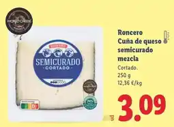 Lidl Roncero - cuña de queso semicurado mezcla oferta