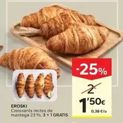 Caprabo Eroski - croissants rectes de mantega 23% oferta