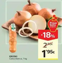 Caprabo Eroski - ceba blanca oferta