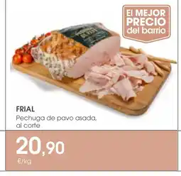 Supermercados Plaza FRIAL Pechuga de pavo asada, al corte oferta