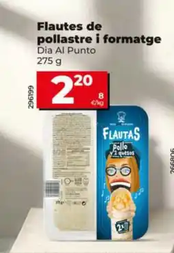 Dia DIA AL PUNTO Flautes de pollastre i formatge oferta