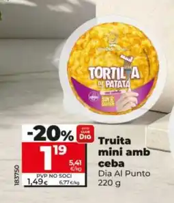 Dia DIA AL PUNTO Truita mini amb ceba oferta