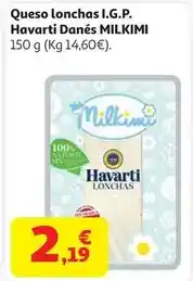Alcampo Q.lonchas i.g.p havarti danes milkimi 150g oferta