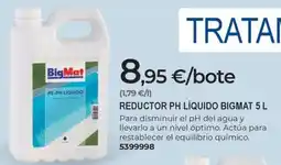 BigMat BIGMAT Reductor ph líquido oferta