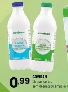Coviran Coviran - llet sencera o semidesnatada ampolla oferta