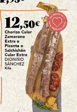 Gadis DIONISIO SÁNCHEZ Chorizo Cular Zamorano Extra o Picanto o Salchichón Cular Extra oferta