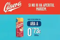 Suma Supermercados La casera - si no hi ha aperitiu, marxem oferta