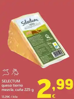 HiperDino SELECTUM queso tierno mezcla, cuña oferta