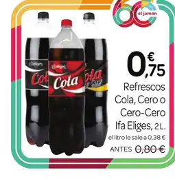 Supermercados El Jamón IFA ELIGES Refrescos Cola, Cero o Cero-Cero oferta