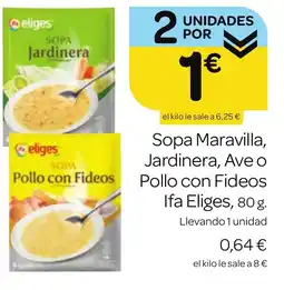 Supermercados El Jamón IFA ELIGES Sopa Maravilla, Jardinera, Ave o Pollo con Fideos oferta