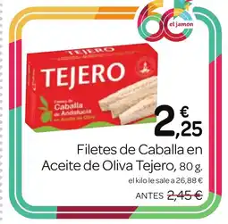 Supermercados El Jamón TEJERO Filetes de Caballa en Aceite de Oliva oferta