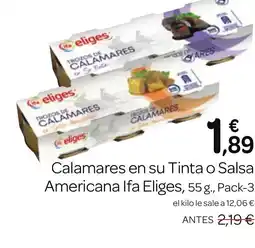 Supermercados El Jamón IFA ELIGES Calamares en su Tinta o Salsa Americana oferta