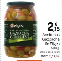 Supermercados El Jamón IFA ELIGES Aceitunas Gazpacha oferta