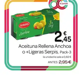 Supermercados El Jamón SERPIS Aceituna Rellena Anchoa o+Ligeras oferta