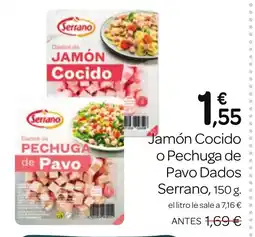 Supermercados El Jamón SERRANO Jamón Cocido o Pechuga de Pavo Dados oferta