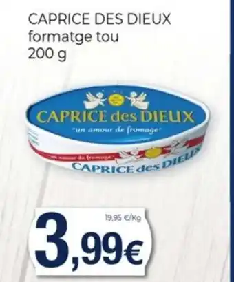 Keisy CAPRICE DES DIEUX formatge tou oferta